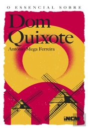 O Essencial Sobre Dom Quixote