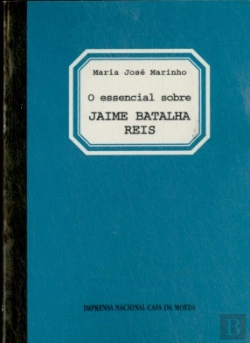 Bertrand.pt - O Essencial Sobre Jaime Batalha Reis