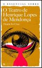 O Essencial sobre o Teatro de Henrique Lopes de Mendonça