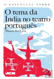 O Essencial Sobre O Tema Da Índia No Teatro Português