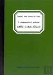 O Essencial Sobre Saúl Dias/Júlio
