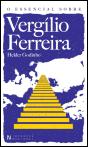 O Essencial sobre Vergílio Ferreira