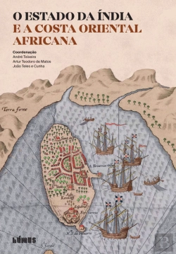Bertrand.pt - O Estado da Índia e a Costa Oriental Africana