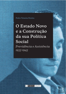 Bertrand.pt - O Estado Novo e a Construção da sua Política Social