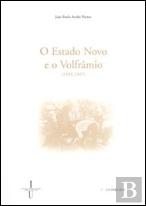 O Estado Novo e o Volfrâmio
