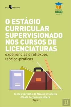 Bertrand.pt - O Estágio Curricular Supervisionado Nos Cursos De Licenciaturas
