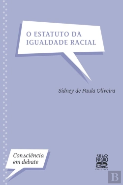 Bertrand.pt - O Estatuto Da Igualdade Racial