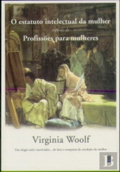 O Estatuto Intelectual da Mulher seguido de Profissões para Mulheres