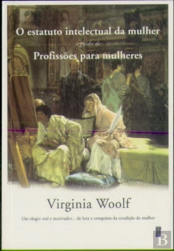 Bertrand.pt - O Estatuto Intelectual da Mulher seguido de Profissões para Mulheres