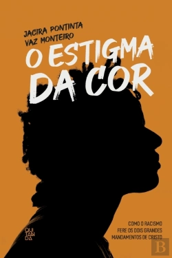 Bertrand.pt - O Estigma Da Cor