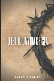 O Estilo Da Vida Crista