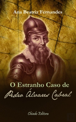 Bertrand.pt - O Estranho Caso de Pedro Álvares Cabral