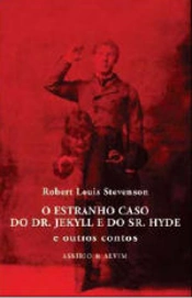 O Estranho Caso do Dr. Jekyll e do Sr. Hyde e outros contos