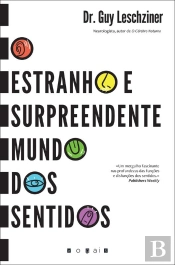 O Estranho E Surpreendente Mundo Dos Sentidos
