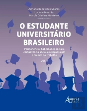 O Estudante Universitário Brasileiro: Permanência, Habilidades Sociais, Competência Social E Relações Com O Mundo Do Trabalho