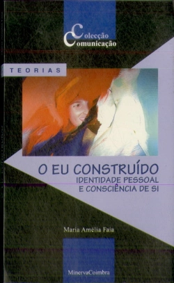 Bertrand.pt - O Eu Construído (Identidade Pessoal e Consciência de Si)