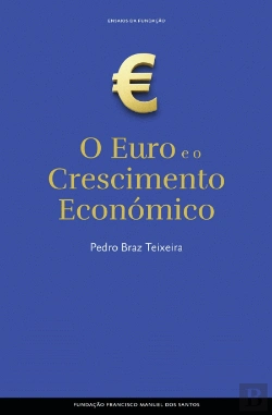 Bertrand.pt - O Euro e o Crescimento Económico