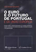 O Euro e o Futuro de Portugal e da União Europeia