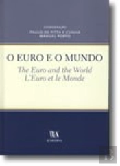 O Euro e o Mundo. The Euro and the World. L'Euro et le Monde.