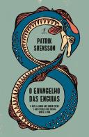 O Evangelho das Enguias