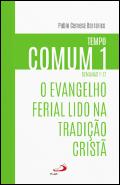 O Evangelho Ferial Lido na Tradição Cristã