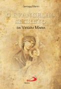 O Evangelho Secreto da Virgem Maria