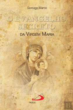 Bertrand.pt - O Evangelho Secreto da Virgem Maria