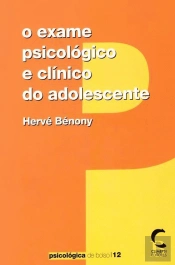 O Exame Psicológico e Clínico do Adolescente
