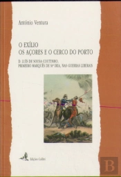 O exílio, os açores e o cerco do porto