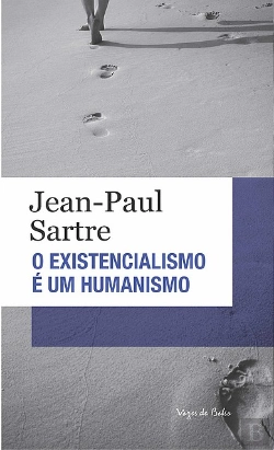 Bertrand.pt - O Existencialismo é um Humanismo