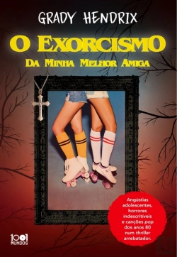 Bertrand.pt - O Exorcismo Da Minha Melhor Amiga