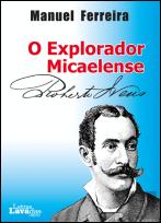 O Explorador Micaelense Roberto Ivens