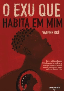 Bertrand.pt - O Exu Que Habita Em Mim