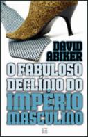O Fabuloso Declínio do Império Masculino
