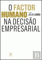 O Factor Humano na Decisão Empresarial