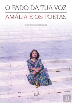Bertrand.pt - O Fado da Tua Voz - Amália e os Poetas