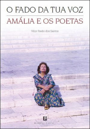 O Fado da Tua Voz - Amália e os Poetas