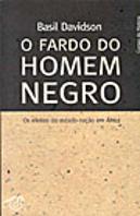 O Fardo do Homem Negro