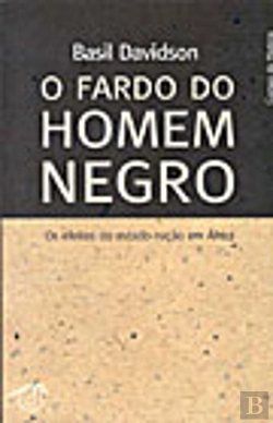 Bertrand.pt - O Fardo do Homem Negro