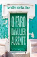 O Faro Da Muller Ausente