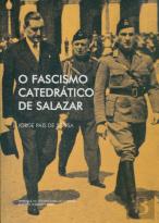 O Fascismo Catedrático de Salazar