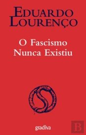 O Fascismo Nunca Existiu