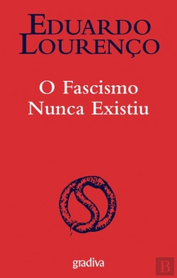 Bertrand.pt - O Fascismo Nunca Existiu