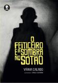 O Feiticeiro e a Sombra no Sotão