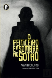O Feiticeiro e a Sombra no Sotão