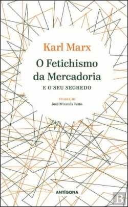 Bertrand.pt - O Fetichismo da Mercadoria