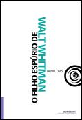 O Filho Espúrio de Walt Whitman