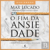 O Fim Da Ansiedade