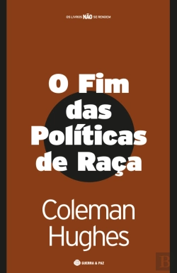 Bertrand.pt - O Fim das Políticas de Raça