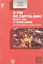 O Fim do Capitalismo (Como Nós o Conhecíamos)
